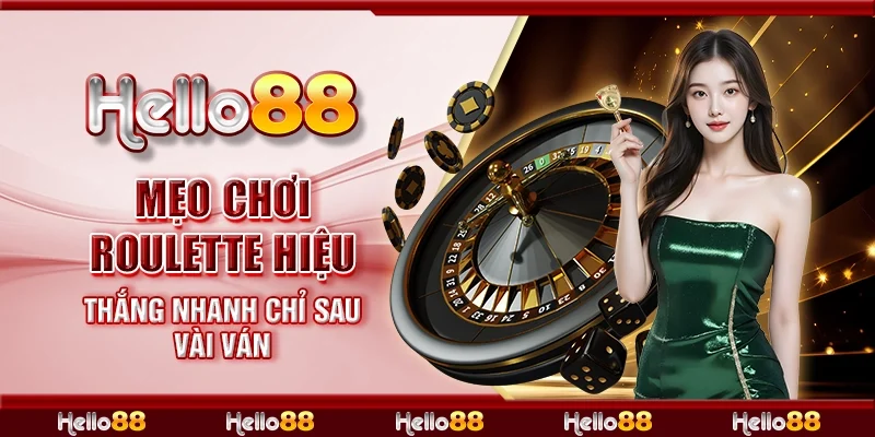 Cách chơi Roulette dễ thắng – Thắng nhanh chỉ sau vài ván