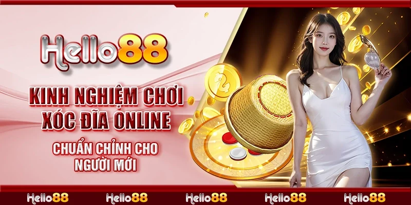 Kinh nghiệm chơi xóc đĩa online chuẩn chỉnh cho người mới