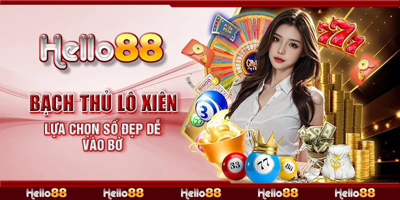 Bạch thủ lô xiên - Lựa chọn số đẹp dễ vào bờ