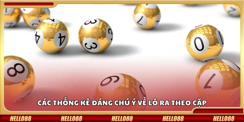 Các thống kê đáng chú ý về lô ra theo cặp