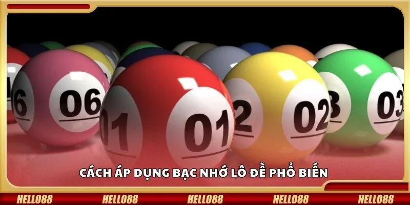 Cách áp dụng bạc nhớ lô đề phổ biến
