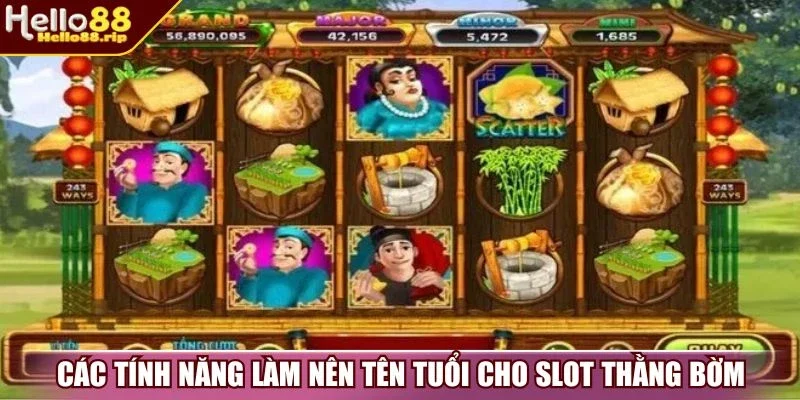 Các tính năng làm nên tên tuổi cho slot thằng bờm