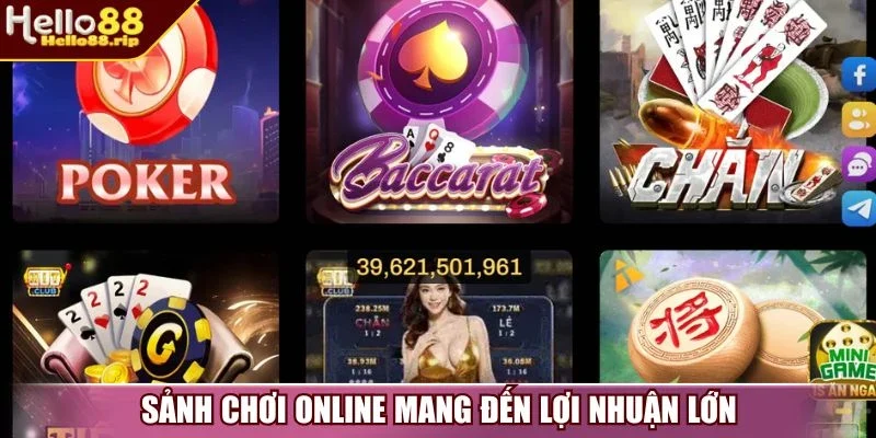 Sảnh chơi online mang đến lợi nhuận lớn