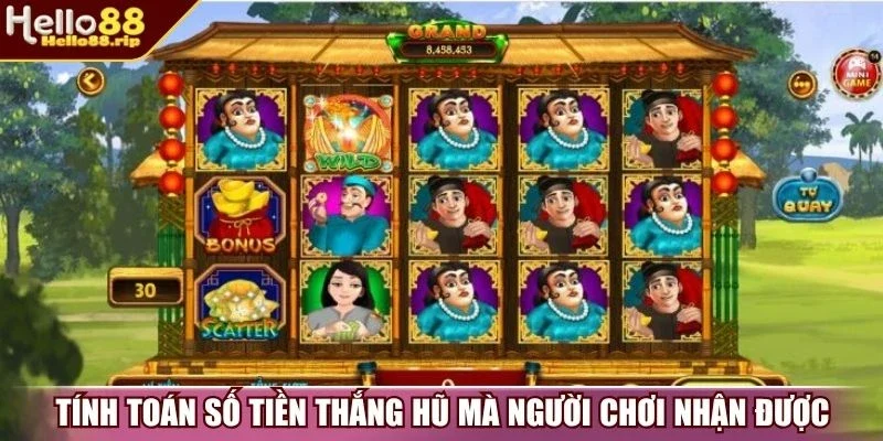 Tính toán số tiền thắng hũ mà người chơi nhận được